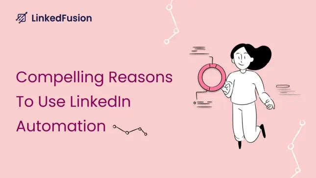 reasons-to-use-linkedin-automation