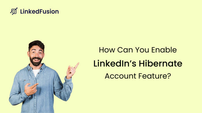 enable LinkedIn hibernate account feature