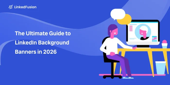 The Ultimate Guide to LinkedIn Background Banners