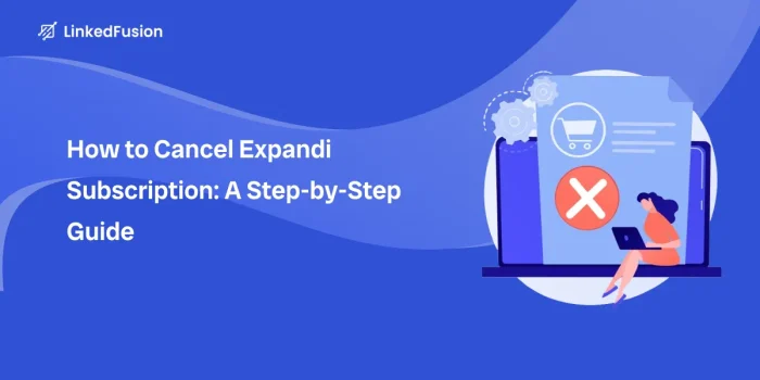 How to Cancel Expandi Subscription