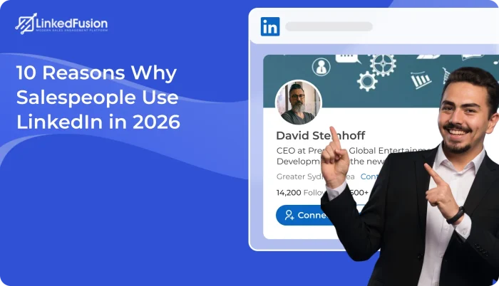 10 Reasons Why Salespeople Use LinkedIn in 2026
