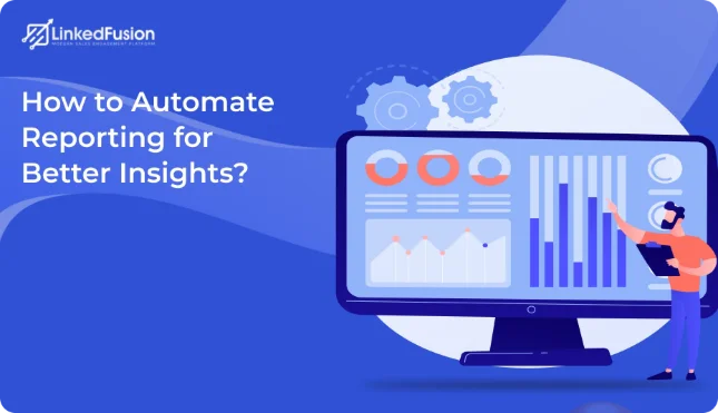 How-to-Automate-Reporting-for-Better-Insights_resized