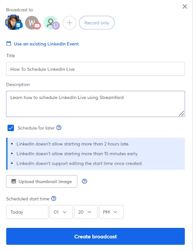 Step 4 - Schedule Your Broadcast