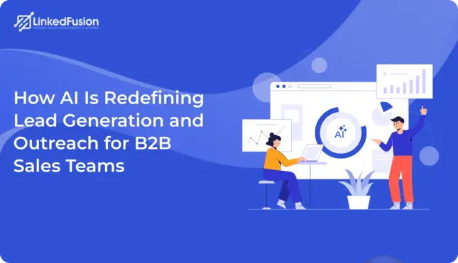 How-AI-Is-Redefining-Lead-Generation-and-Outreach-for-B2B-Sales-Teams-2