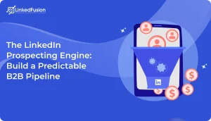 The LinkedIn Prospecting Engine_ Build a Predictable B2B Pipeline