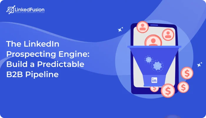 The LinkedIn Prospecting Engine_ Build a Predictable B2B Pipeline