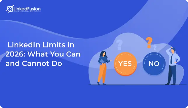 LinkedIn Limits in 2026_ What You Can and Cannot Do